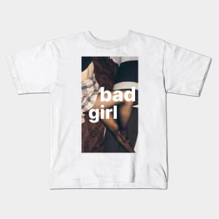 Bad Girl Kids T-Shirt